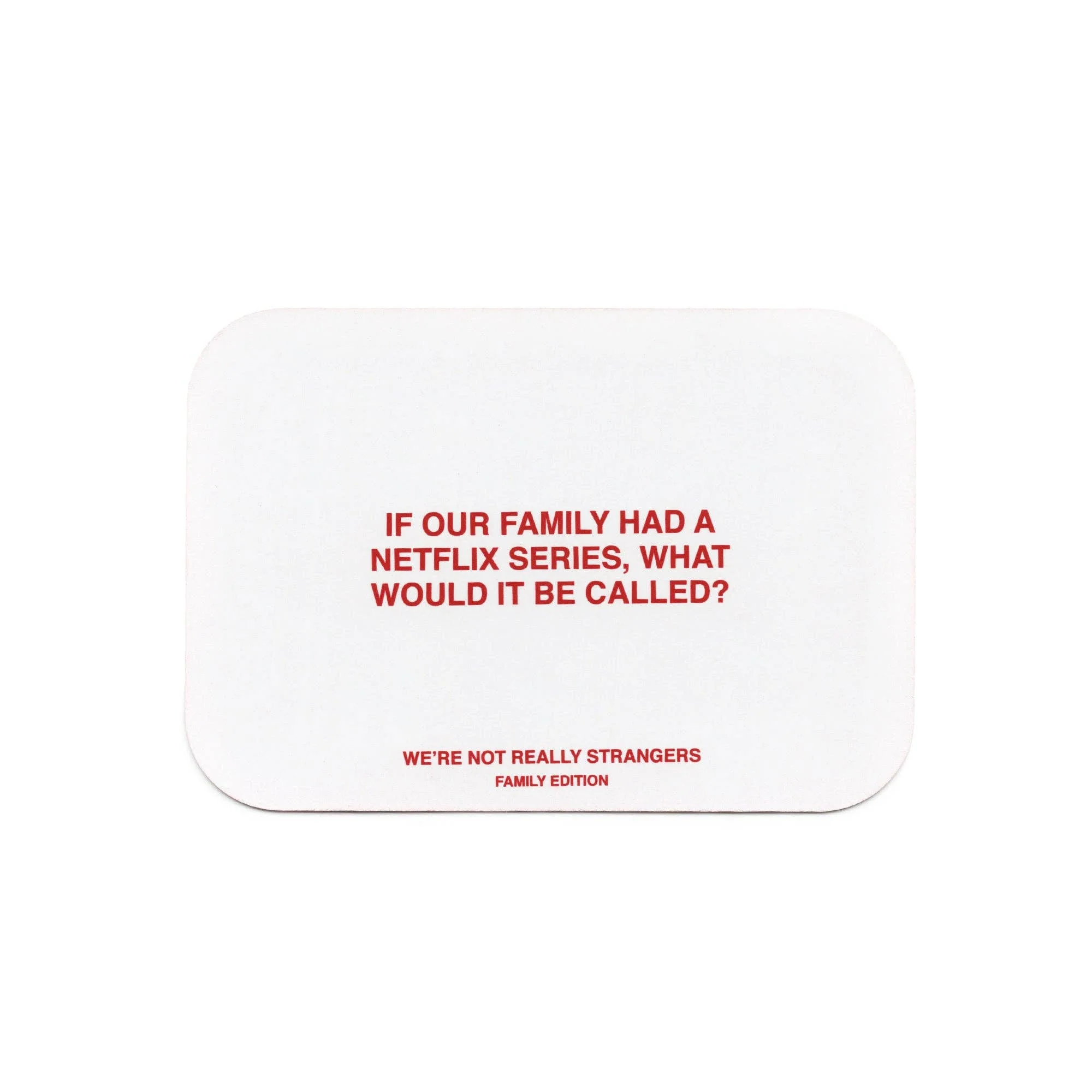We’re Not Really Strangers: Family Edition - Image 6